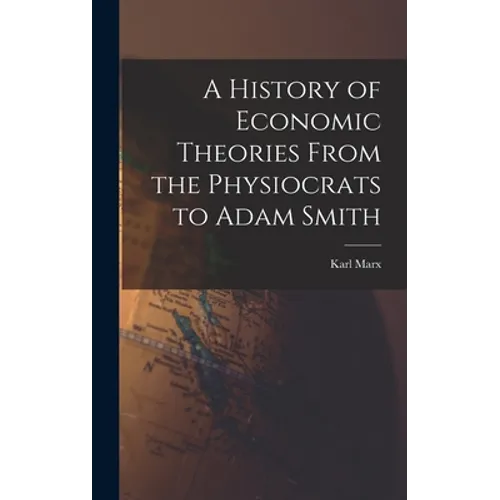 A History of Economic Theories From the Physiocrats to Adam Smith