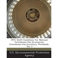 Ipcc Draft Guidelines for National Greenhouse Gas Inventories: Greenhouse Gas Inventory Workbook, Vol. 2