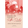 Starting and Coaching a Roller Derby League: Donna 'The Hot Flash' Kay