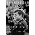 Incomparable Grace: JFK in the Presidency