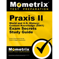 PRAXIS II World and U.S. History: Content Knowledge (5941) Exam Secrets Study Guide: PRAXIS II Test Review for the PRAXIS II: Subject Assessments