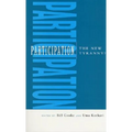Participation: The New Tyranny?