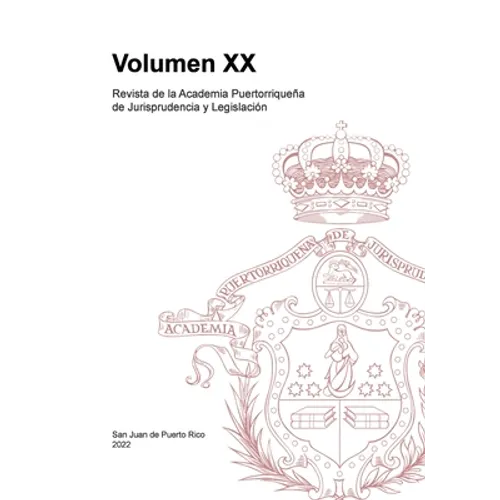 Revista de la Academia Puertorriqueña de Jurisprudencia y Legislación: Volumen XX