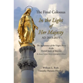 The Final Colossus - In the Light of Her Majesty: AD 2013-2015