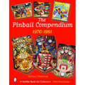 The Pinball Compendium: 1970 -1981: 1970 -1981