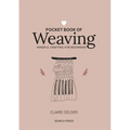 Pocket Book of Weaving: Mindful Crafting for Beginners