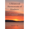 A Relational Hermeneutic of Kindness