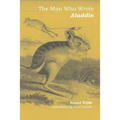 The Man Who Wrote Aladdin: The Life and Times of Hannā Diyāb