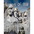 Words of Our Presidents in Large Print Cryptograms
