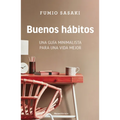 Buenos Hábitos: Una Guía Minimalista Para Una Vida Mejor / Hello, Habits: A Minimalist's Guide to a Better Life