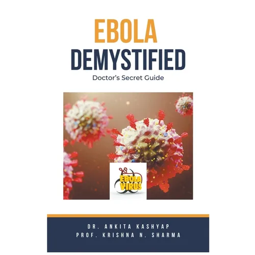 Ebola Demystified: Doctor's Secret Guide
