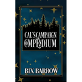 Cal's Campaign Compendium: A Wonderfall and Singular Magics Companion Guide