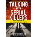 Talking with Serial Killers