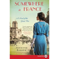 Somewhere in France: A Novel of the Great War
