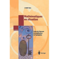 Mathématiques En Situation: Issues de l'Épreuve de Modélisation de l'Agrégation