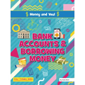 Bank Accounts and Borrowing Money