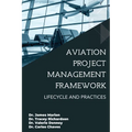 Aviation Project Management Framework: Lifecycle and Practices