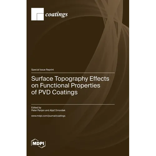 Surface Topography Effects on Functional Properties of PVD Coatings