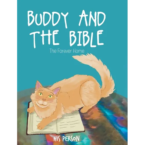 Buddy and the Bible: The Forever Home
