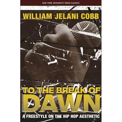 To the Break of Dawn: A Freestyle on the Hip Hop Aesthetic