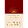 Good Morning, Lord . . . Can We Talk?: A Year of Scriptural Meditations