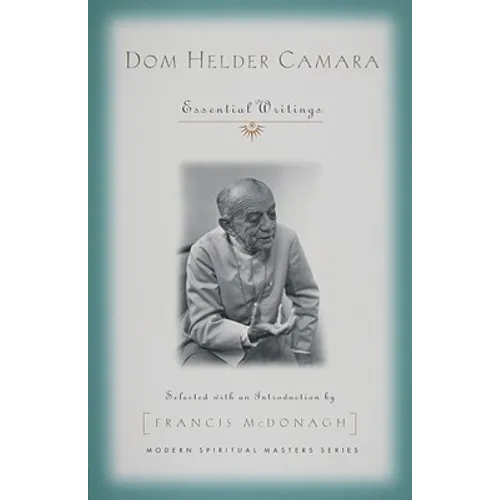 Dom Helder Camara: Essential Writings