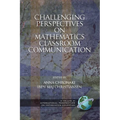 Challenging Perspectives on Mathematics Classroom Communication (PB)