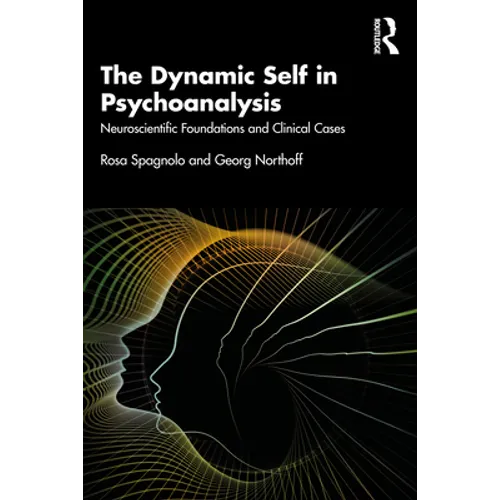 The Dynamic Self in Psychoanalysis: Neuroscientific Foundations and Clinical Cases