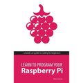 Learn to Program Your Raspberry Pi