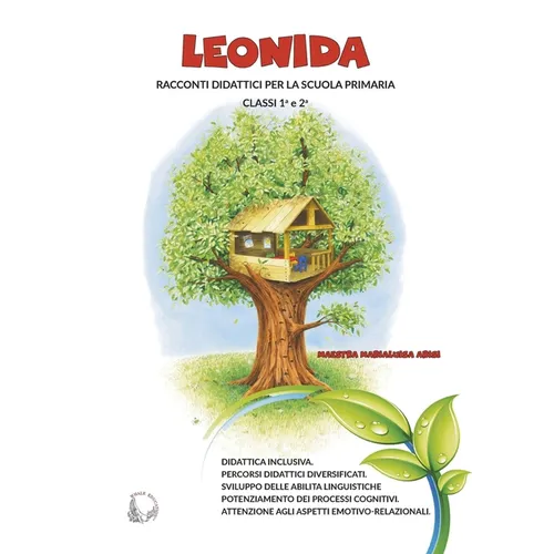 Leonida: Racconti didattici per la scuola primaria Classi 1a e 2a
