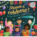 ¡Vamos a Celebrar!: Fechas Especiales En El Mundo
