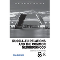 Russia-EU Relations and the Common Neighborhood: Coercion vs. Authority