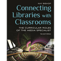 Connecting Libraries with Classrooms: The Curricular Roles of the Media Specialist