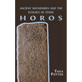 Horos: Ancient Boundaries and the Ecology of Stone