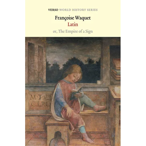 Latin: Or, the Empire of a Sign