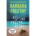 All The Pretty People (LARGE PRINT EDITION): A Riveting Psychological Thriller