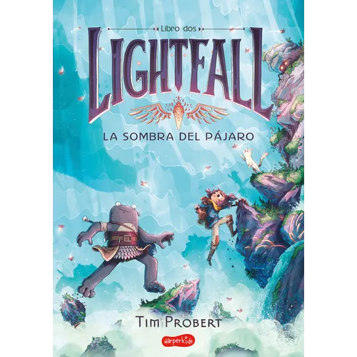 Lightfall: La Sombra del Pájaro (Libro 2) (Lightfall 2: The Shadow of the Bird -: (Lightfall 2: The Shadow of the Bird - Spanish Edition)