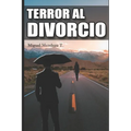 Terror Al Divorcio