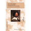 Juan de Pareja. Esclave, peintre et personnage littéraire: Une anthologie d'écrits du XIXè siècle