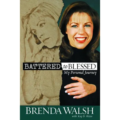 Battered to Blessed: My Personal Story