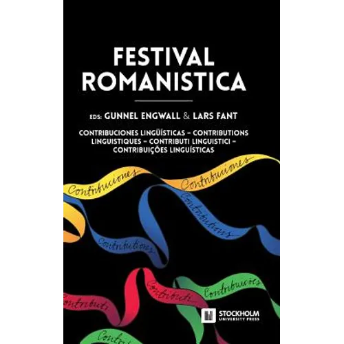 Festival Romanistica: Contribuciones lingüísticas - Contributions linguistiques - Contributi linguistici - Contribuições linguísticas.