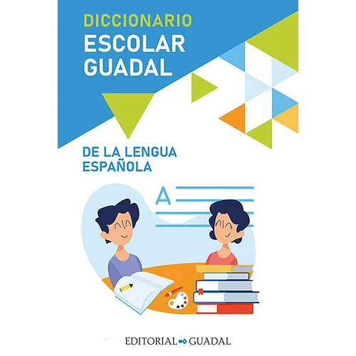 Diccionario Escolar Guadal de la Lengua Española / Guadal Spanish Dictionary