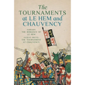 The Tournaments at Le Hem and Chauvency: Sarrasin: The Romance of Le Hem; Jacques Bretel: The Tournament at Chauvency