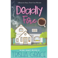 Deadly Fire: An Emily Bennett Mystery