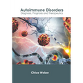 Autoimmune Disorders: Diagnosis, Prognosis and Therapeutics