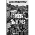 Broken Timelines Book 3 - The Indo-Europeans and Harappans