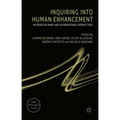 Inquiring Into Human Enhancement: Interdisciplinary and International Perspectives