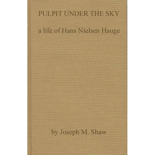 Pulpit Under the Sky: A Life of Hans Nielsen Hauge - Hardcover