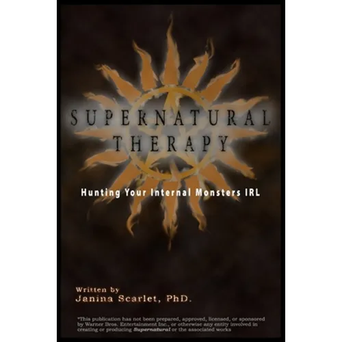 Supernatural Therapy: Hunting Your Internal Monsters IRL