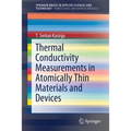 Thermal Conductivity Measurements in Atomically Thin Materials and Devices